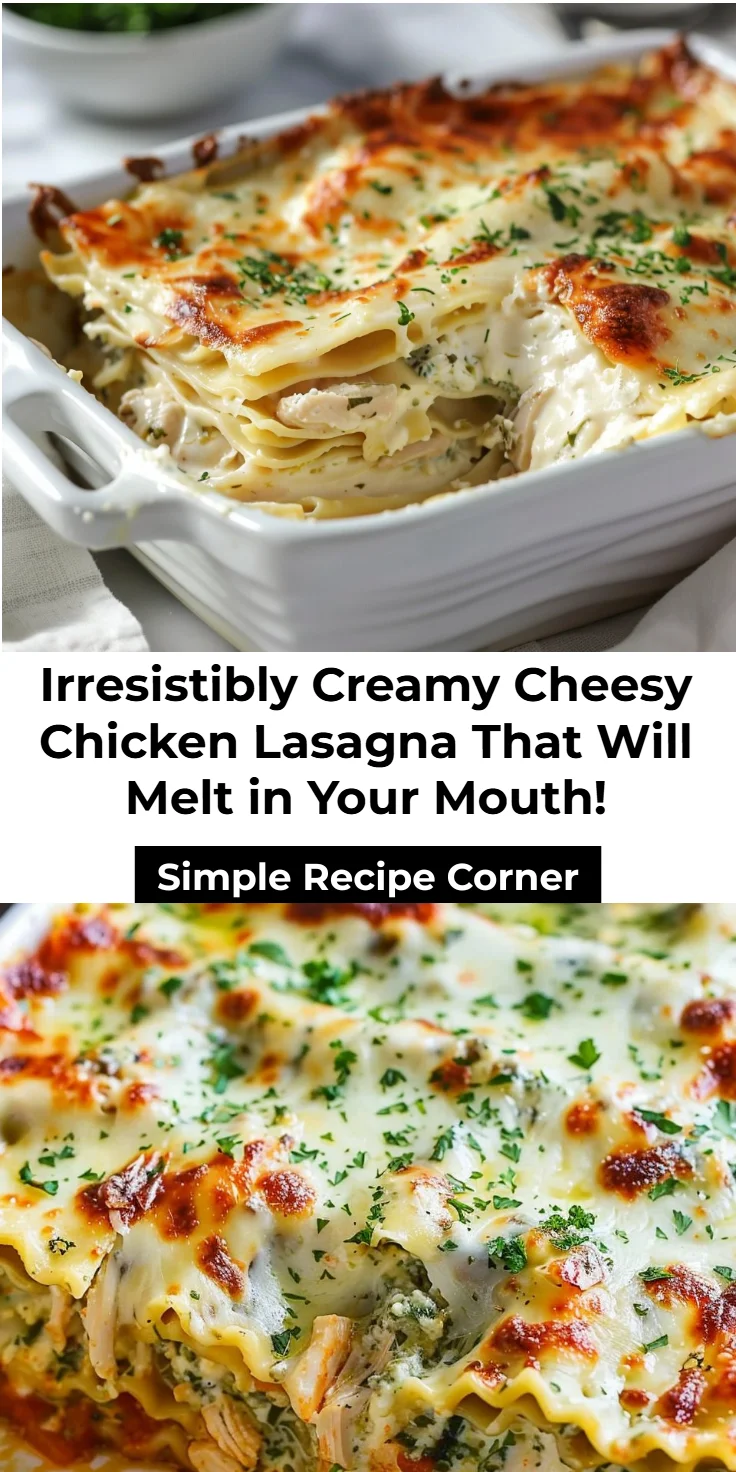 Cheesy Chicken Lasagna: Irresistible Weeknight Dinner