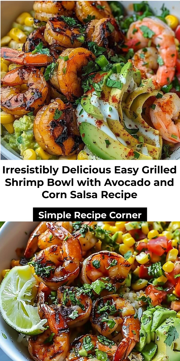 Easy Grilled Shrimp Bowl with Avocado and Corn Salsa