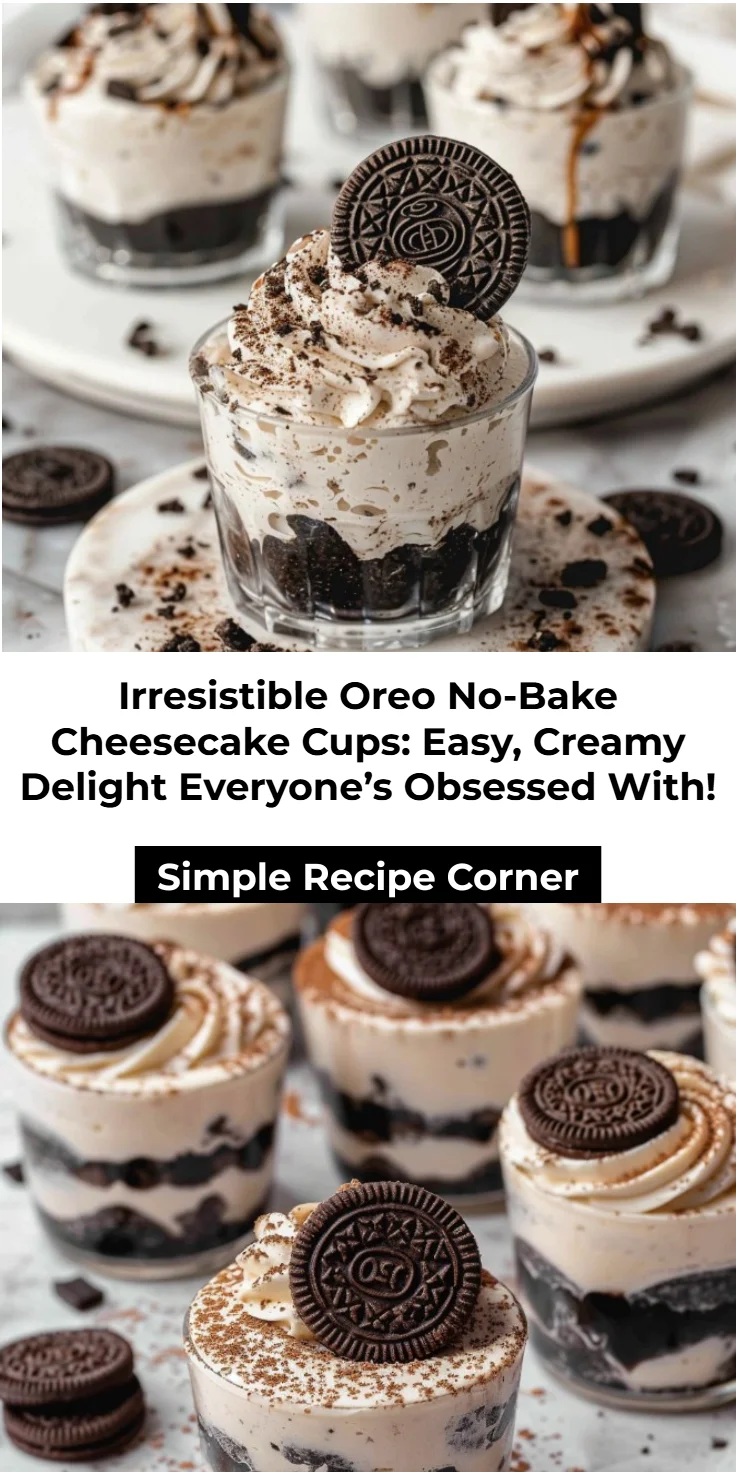 Oreo No-Bake Cheesecake Cups: Quick, Creamy Treats You’ll Love